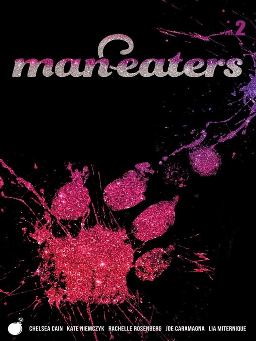 Title details for Man-Eaters (2018), Volume 2 by Chelsea Cain - Available